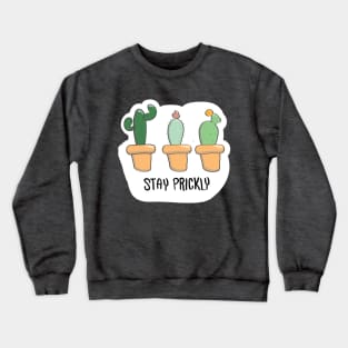 Stay Prickly Crewneck Sweatshirt